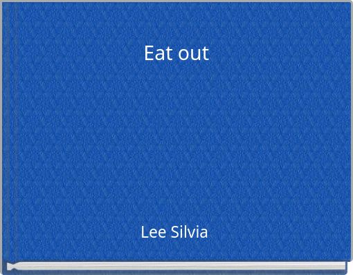 Eat out