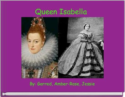Queen Isabella 