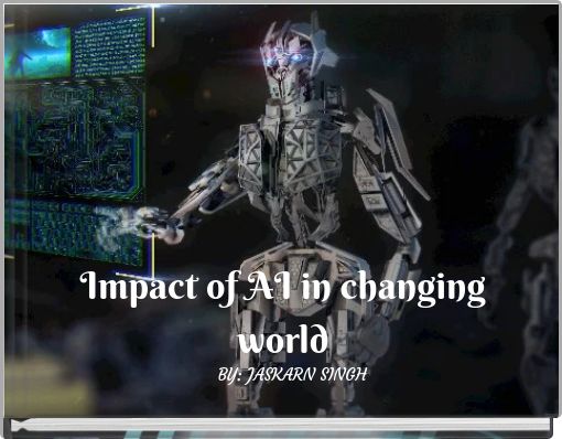 Impact of AI in changing world