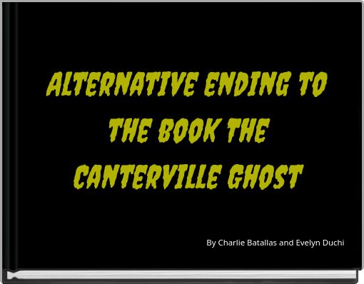 Alternative ending to the book The Canterville Ghost