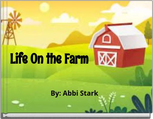Life On the Farm
