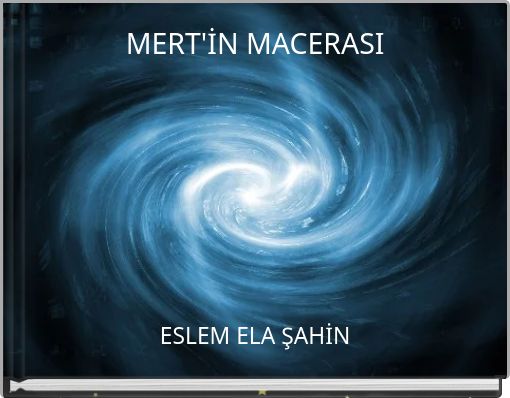 MERT'İN MACERASI