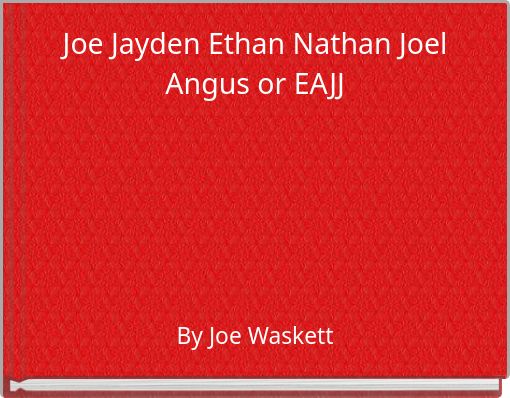 Front cover of 'Joe Jayden Ethan Nathan Joel Angus or EAJJ' 