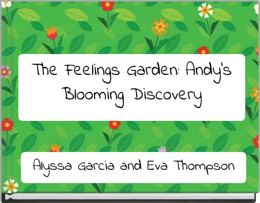 The Feelings Garden: Andy's Blooming Discovery
