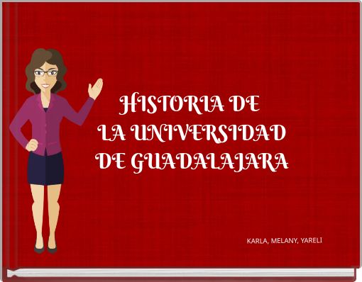 HISTORIA DE LA UNIVERSIDAD DE GUADALAJARA
