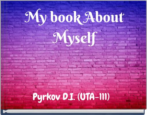 My book About Myself