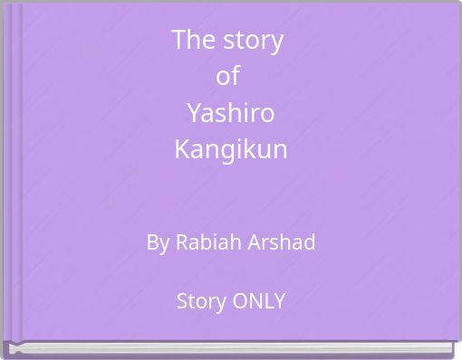 The story of Yashiro Kangikun