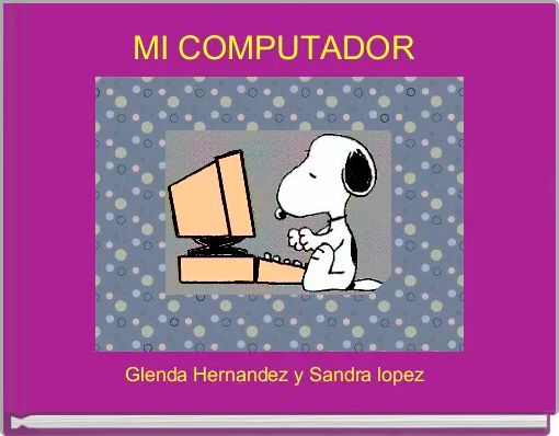 MI COMPUTADOR 