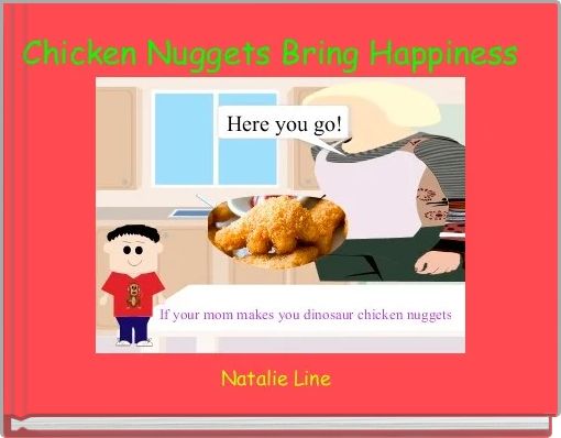 Book Cover for: Chicken Nuggets Bring Happiness 