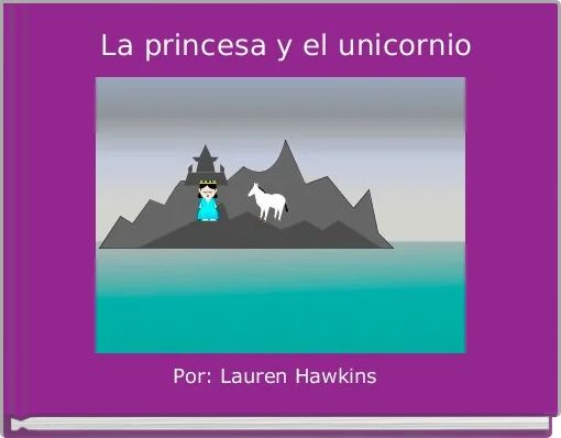 Front cover of ' La princesa y el unicornio' 
