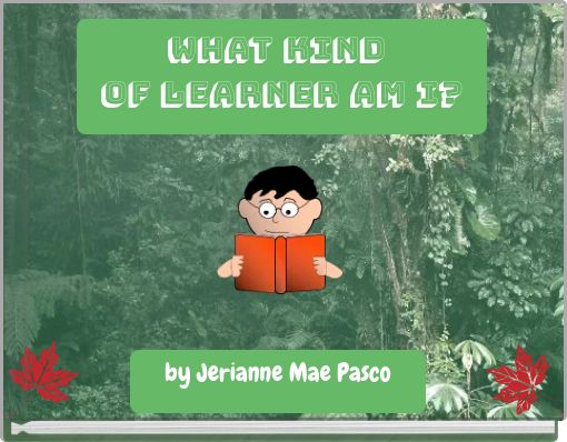 WHAT KIND OF LEARNER AM I?