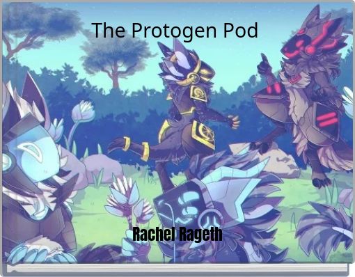 The Protogen Pod