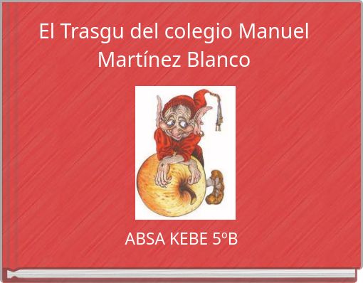 El Trasgu del colegio Manuel Mart&iacute;nez Blanco