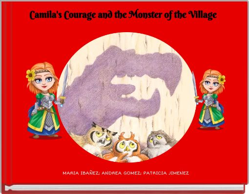 Camila's Courage and the Monster of the Village