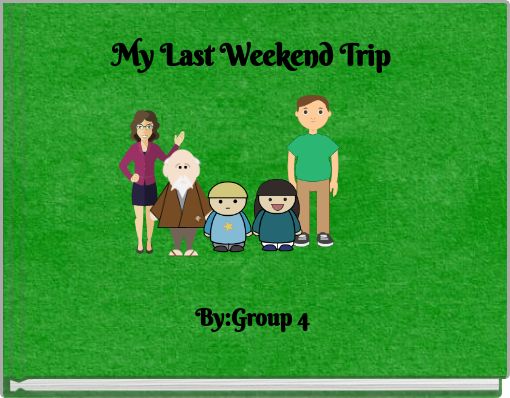 My Last Weekend Trip