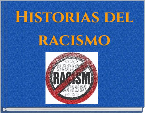 Historias del racismo