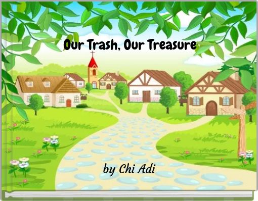 Our Trash, Our Treasure