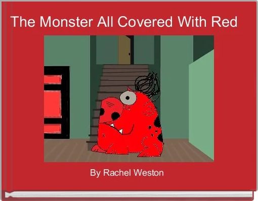 The Monster All Covered With Red 
