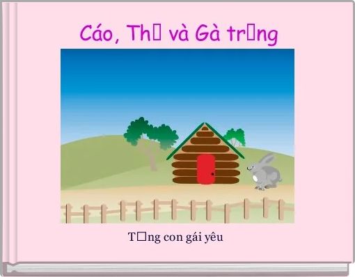  Cáo, Thỏ và Gà trống