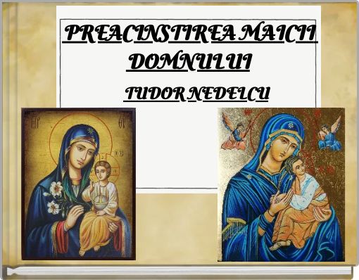 PREACINSTIREA MAICII DOMNULUI