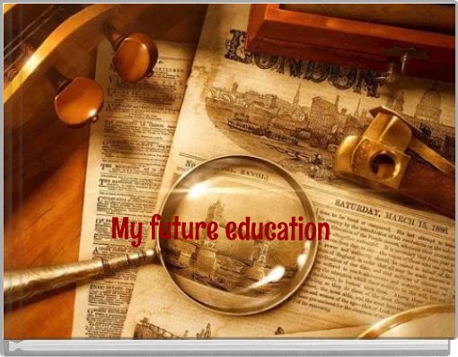 My future education