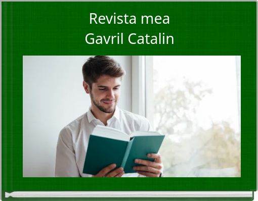 Revista mea Gavril Catalin