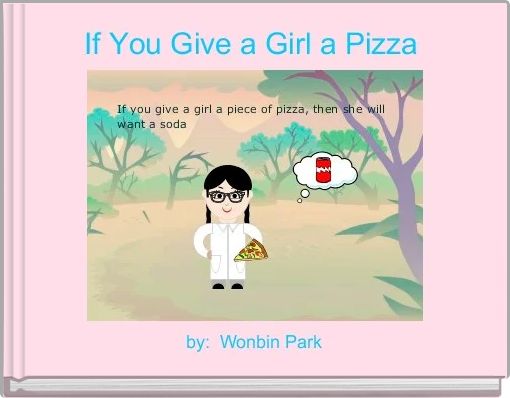 Front cover of 'If You Give a Girl a Pizza ' 