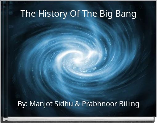 The History Of The Big Bang
