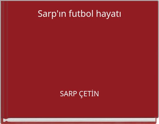 Sarp'ın futbol hayatı