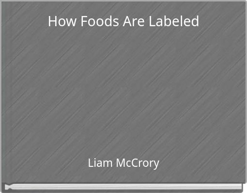 How Foods Are Labeled