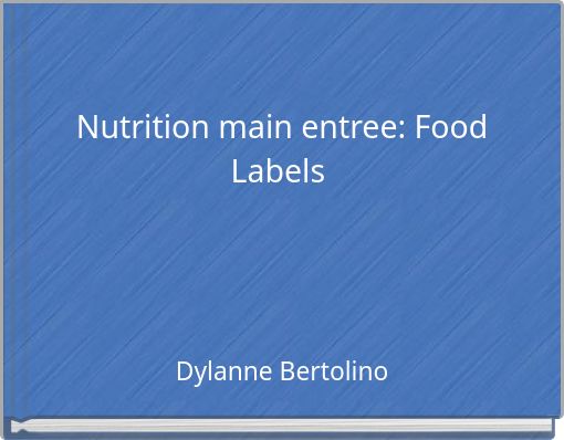 Nutrition main entree: Food Labels