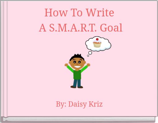 How To Write A S.M.A.R.T. Goal