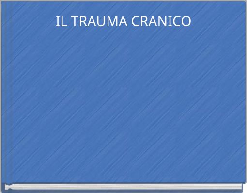 IL TRAUMA CRANICO