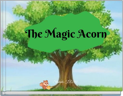 The Magic Acorn