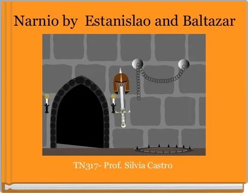 Narnio by  Estanislao and Baltazar