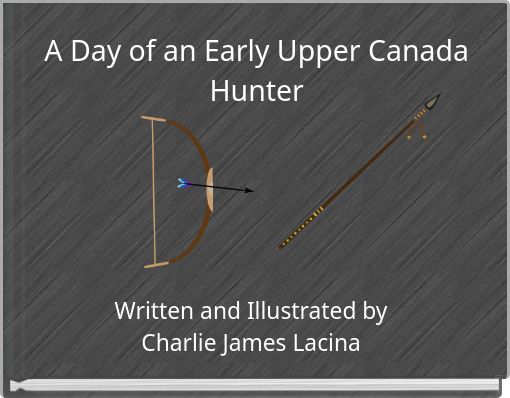 A Day of an Early Upper Canada Hunter