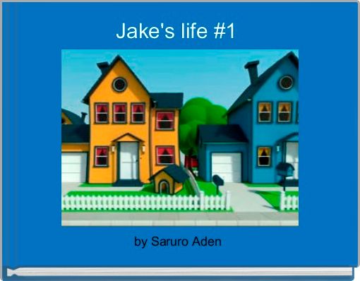 Jake's life #1 