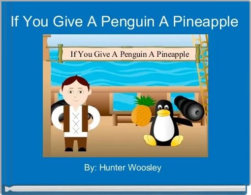 Book Cover for: If You Give A Penguin A Pineapple