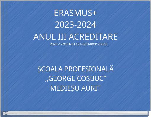 ERASMUS+ 2023-2024 ANUL III ACREDITARE 2023-1-RO01-KA121-SCH-000120660
