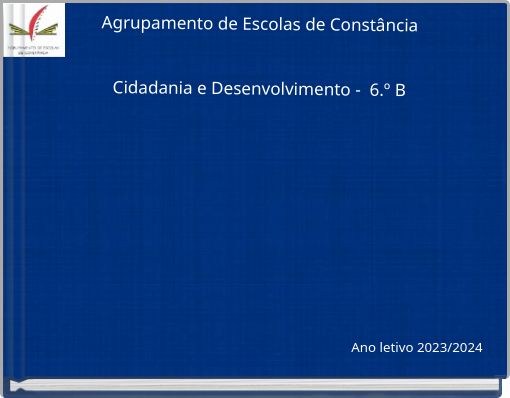 Agrupamento de Escolas de Constância Cidadania e Desenvolvimento - 6.º B