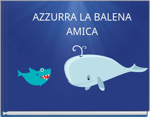 Front cover of 'AZZURRA LA BALENA AMICA' 