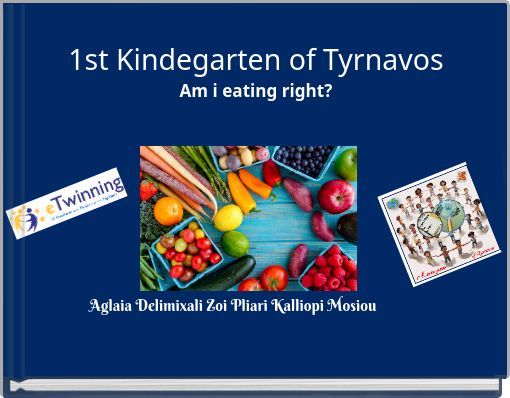 1st Kindegarten of Tyrnavos Am i eating right?
