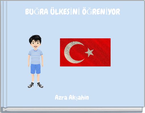 BUĞRA ÜLKESİNİ ÖĞRENİYOR