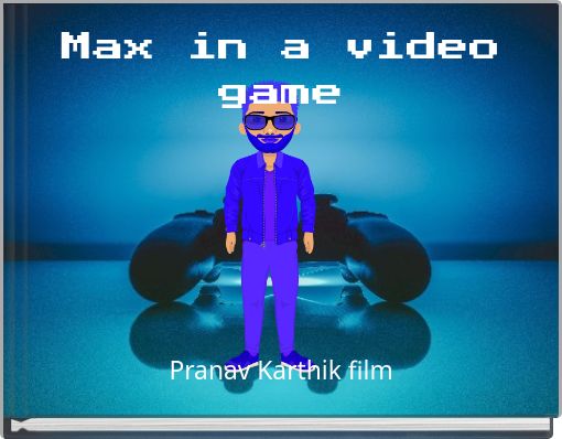 Max in a video game
