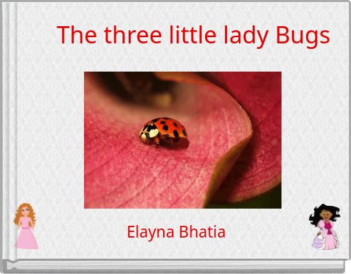 The three little lady Bugs