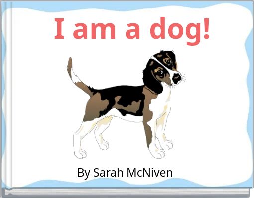 Front cover of 'I am a dog!' 