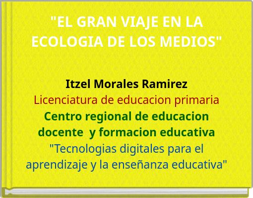 "EL GRAN VIAJE EN LA ECOLOGIA DE LOS MEDIOS"