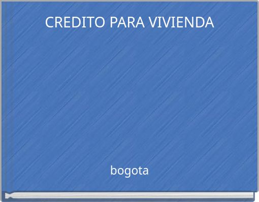 CREDITO PARA VIVIENDA