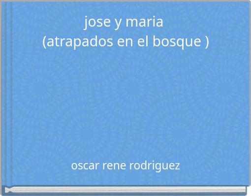 Book Cover for: jose y maria (atrapados en el bosque )
