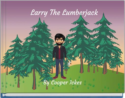 Larry The Lumberjack